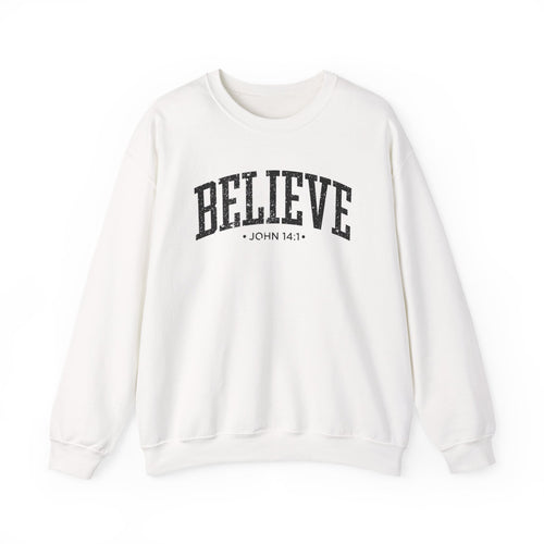 Front view of White crewneck sweatshirt with black large BELIEVE text and John 14:1 below it across chest