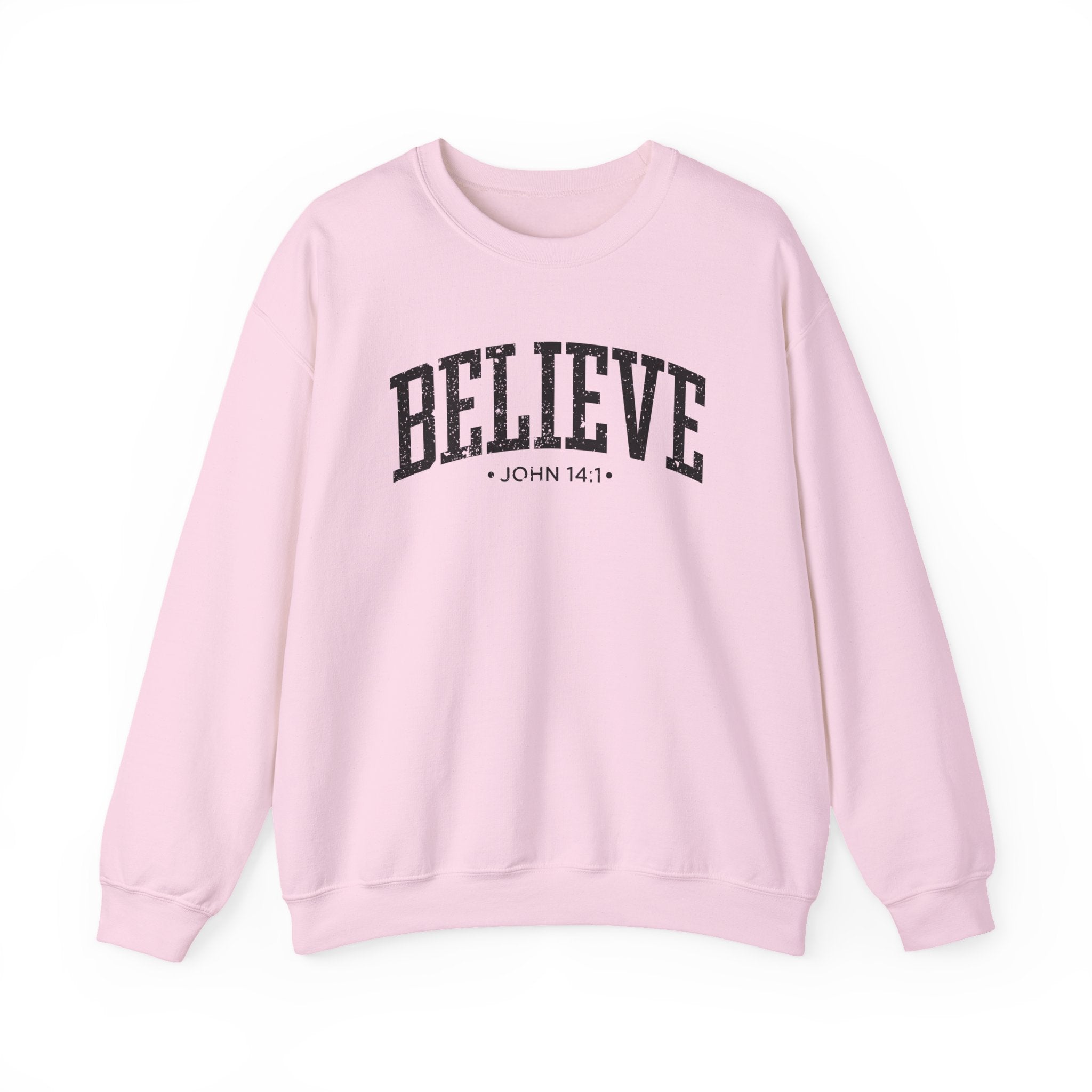 Front view of Light Pink crewneck sweatshirt with black large BELIEVE text and John 14:1 below it across chest