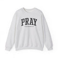 Front view of Ash crewneck sweatshirt with black large PRAY text and Colossians 4:2 below it across chest