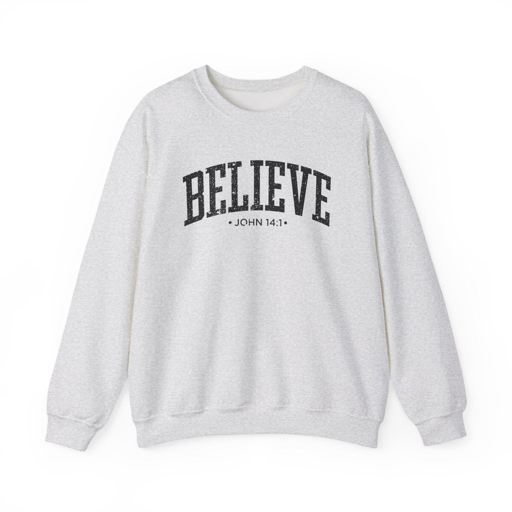 Front view of Ash crewneck sweatshirt with black large BELIEVE text and John 14:1 below it across chest