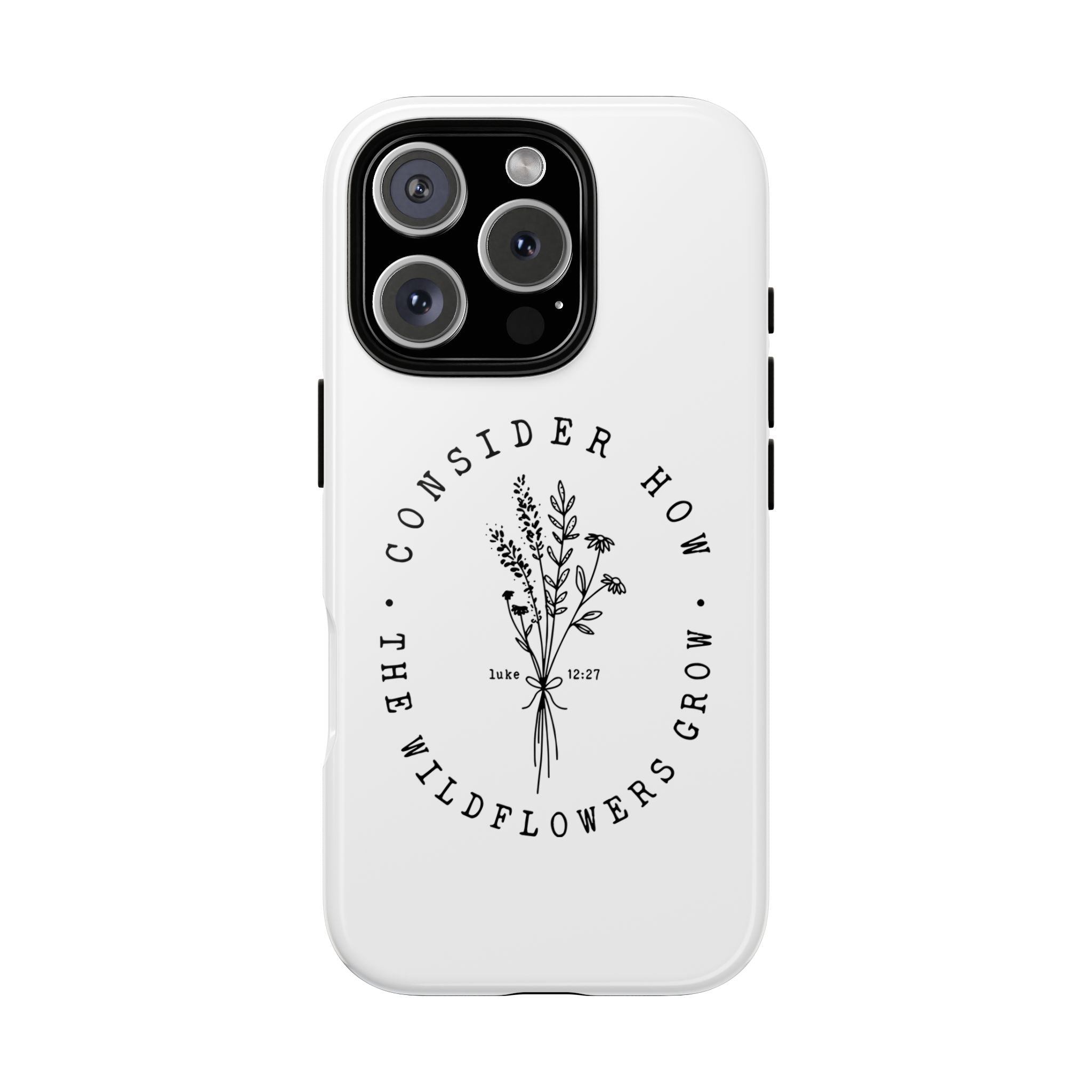 White iPhone case with black floral graphic and Luke 12:27 Bible verse displayed on an iPhone 16 Pro