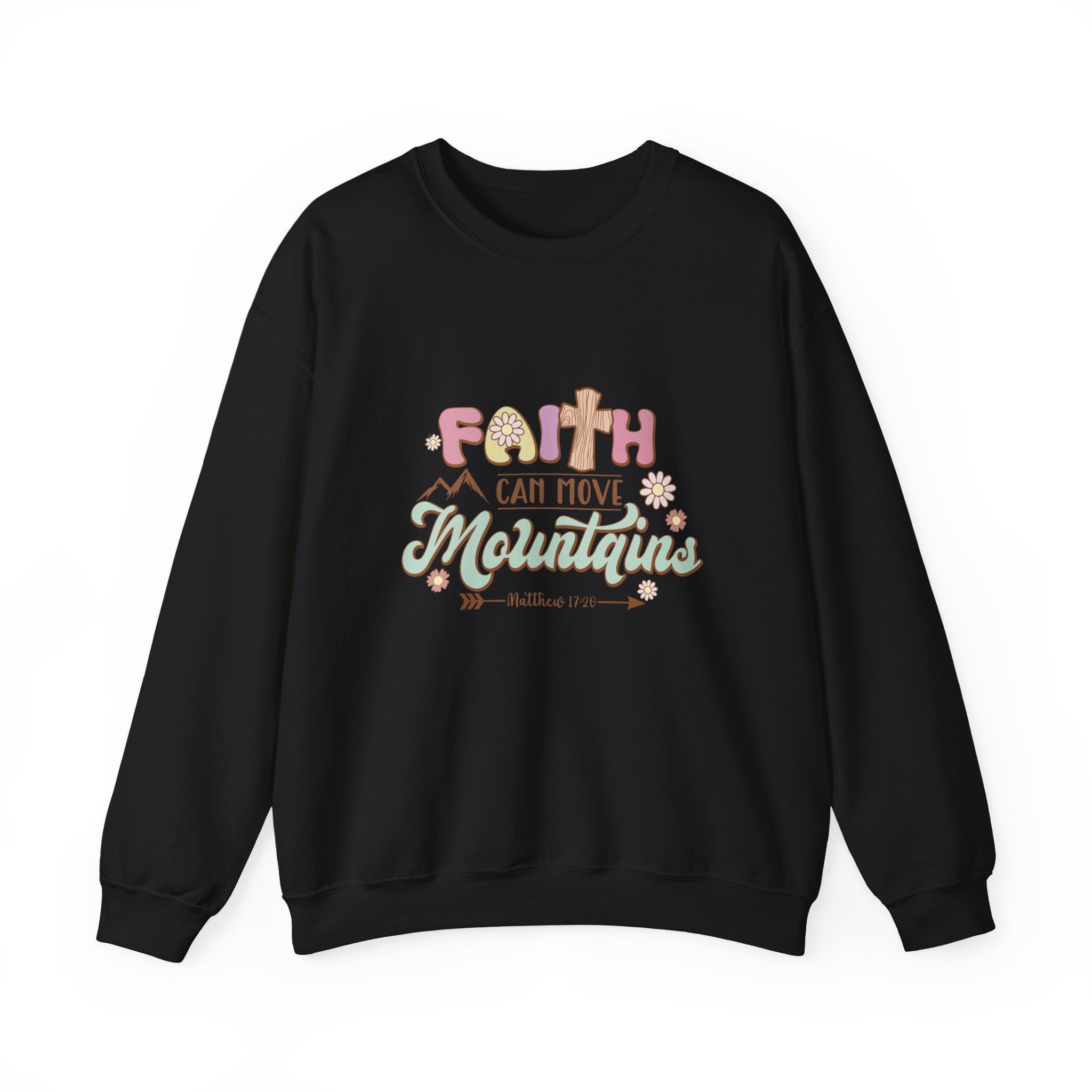 Front view Black crewneck sweatshirt colorful graphic and text saying ‘Faith Can Move Mountains’