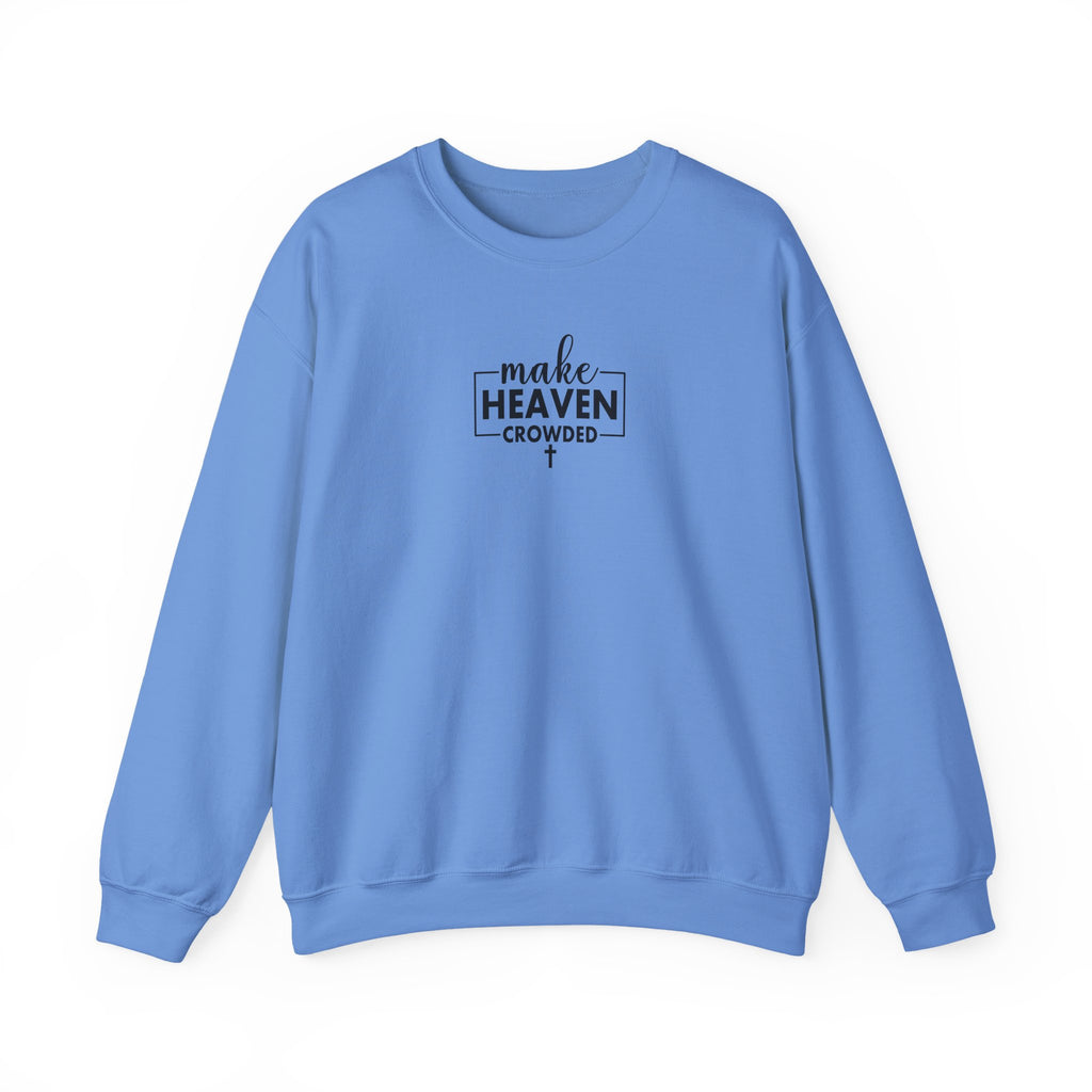 Front view Carolina Blue crewneck sweatshirt with black text ‘Make Heaven Crowded’ on middle chest