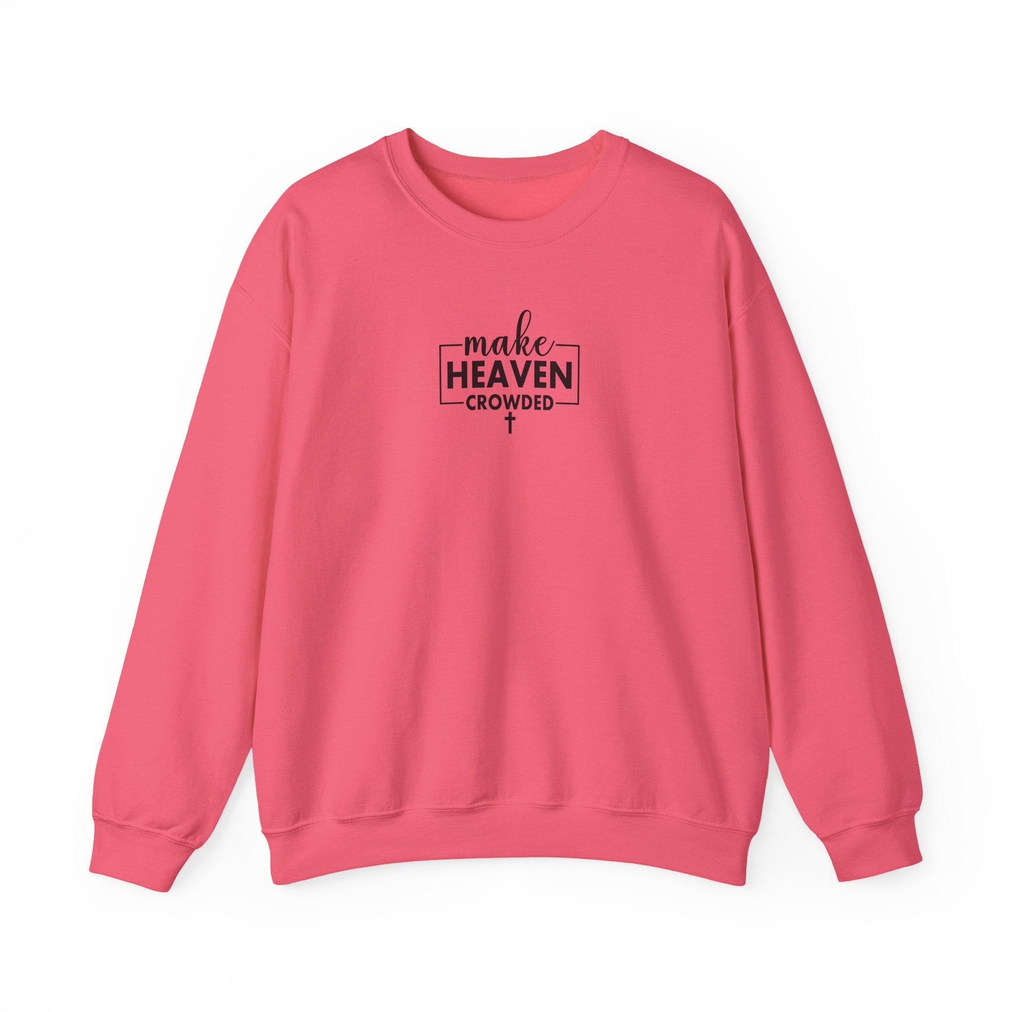 Front view Safety Pink crewneck sweatshirt with black text ‘Make Heaven Crowded’ on middle chest