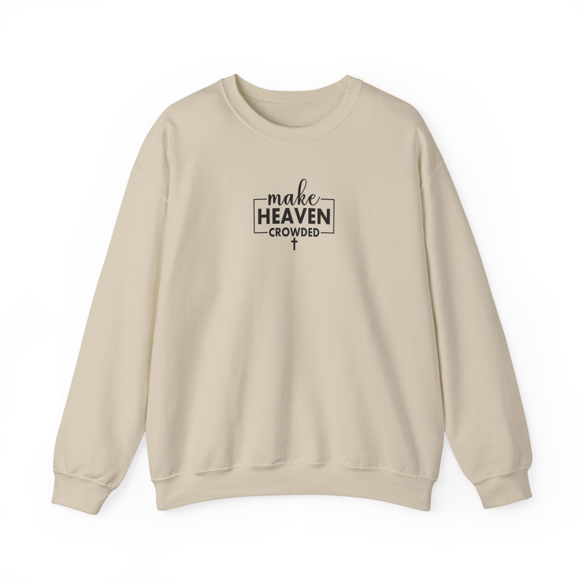 Front view Sand crewneck sweatshirt with black text ‘Make Heaven Crowded’ on middle chest