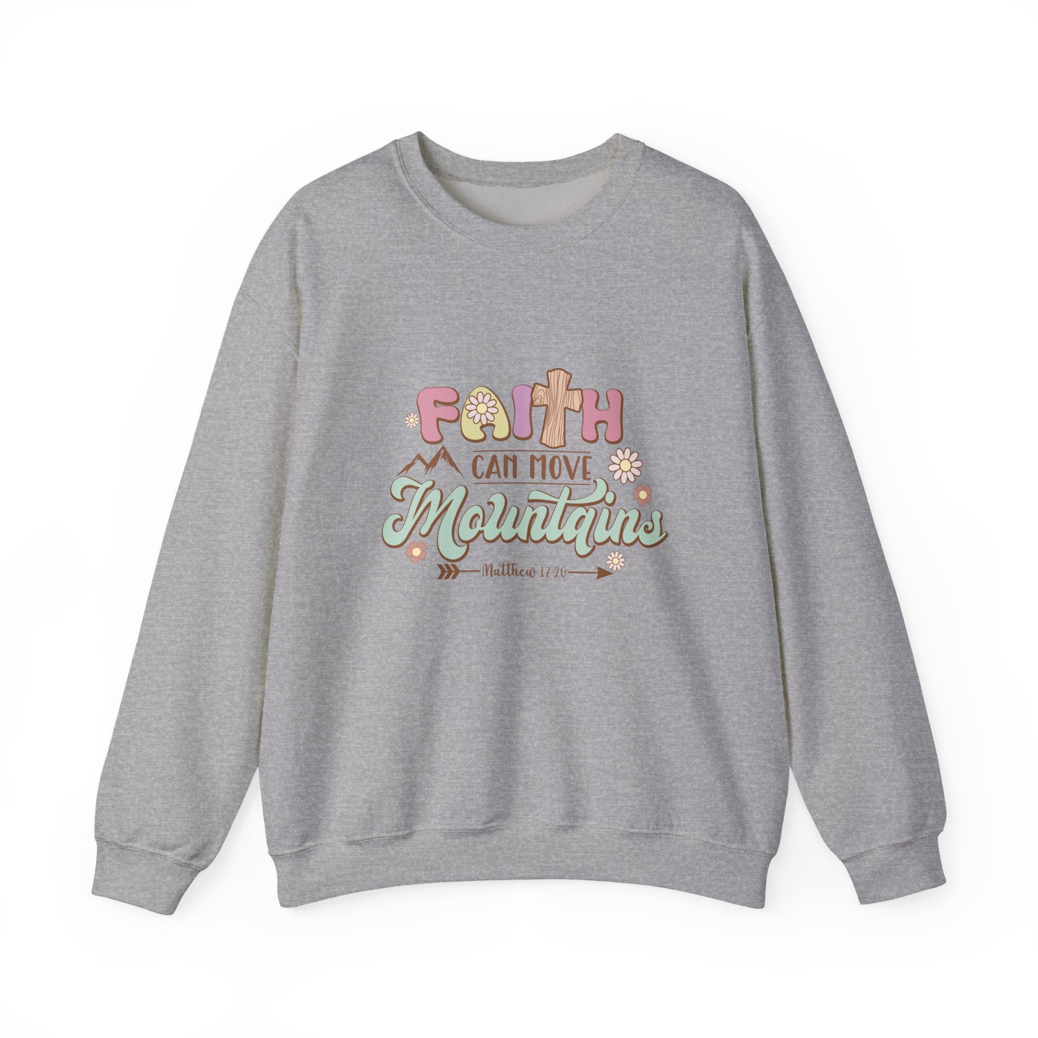 Front view Sport Grey crewneck sweatshirt colorful graphic and text saying ‘Faith Can Move Mountains’