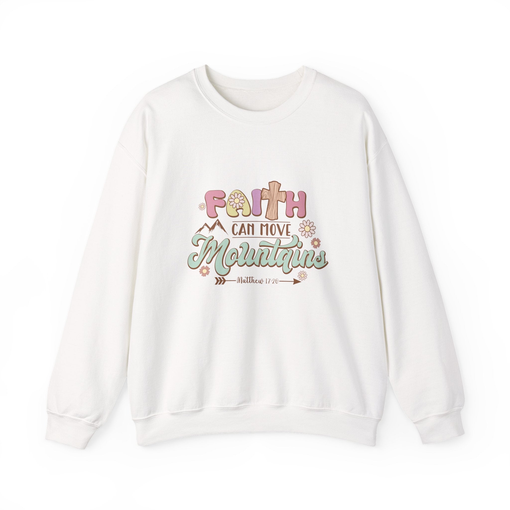 Front view White crewneck sweatshirt colorful graphic and text saying ‘Faith Can Move Mountains’