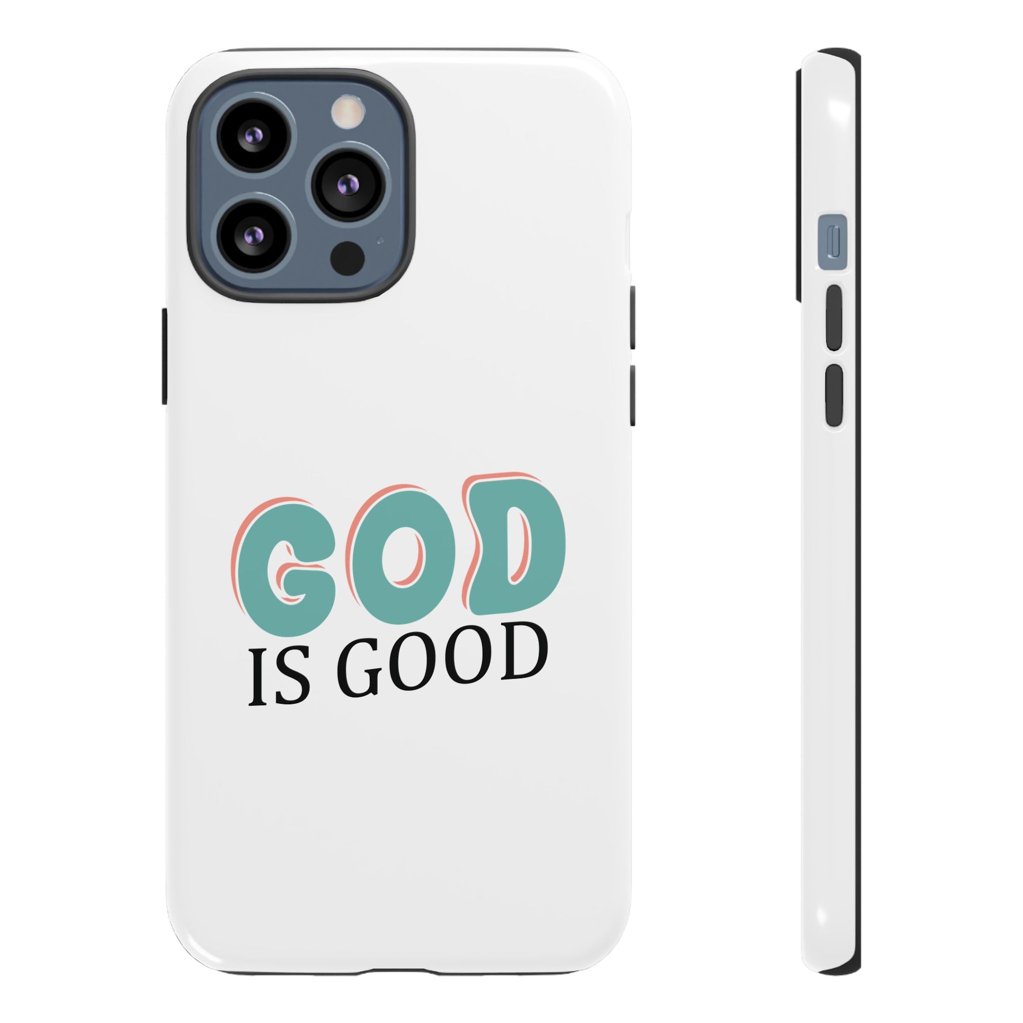 White iPhone case with text saying God Is Good displayed on an iPhone 13 Pro Max