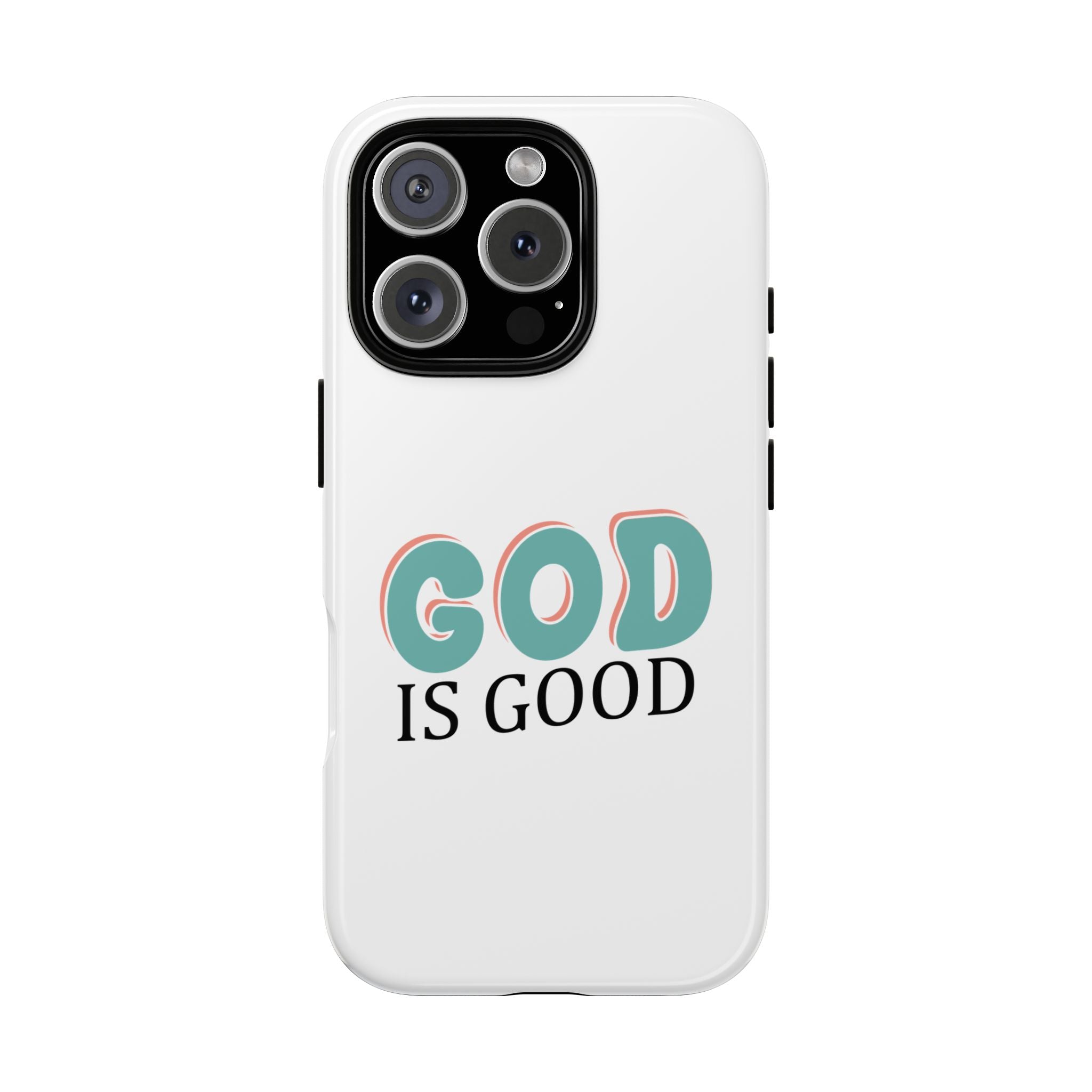 White iPhone case with text saying God Is Good displayed on an iPhone 16 Pro