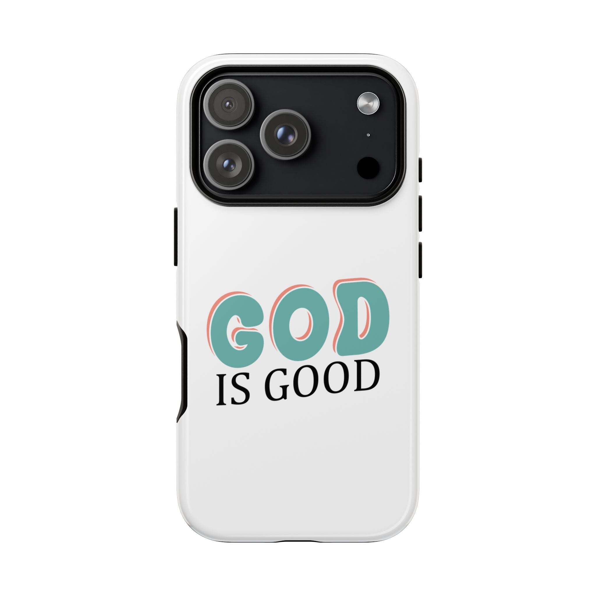 White iPhone case with text saying God Is Good displayed on an iPhone 17 Pro