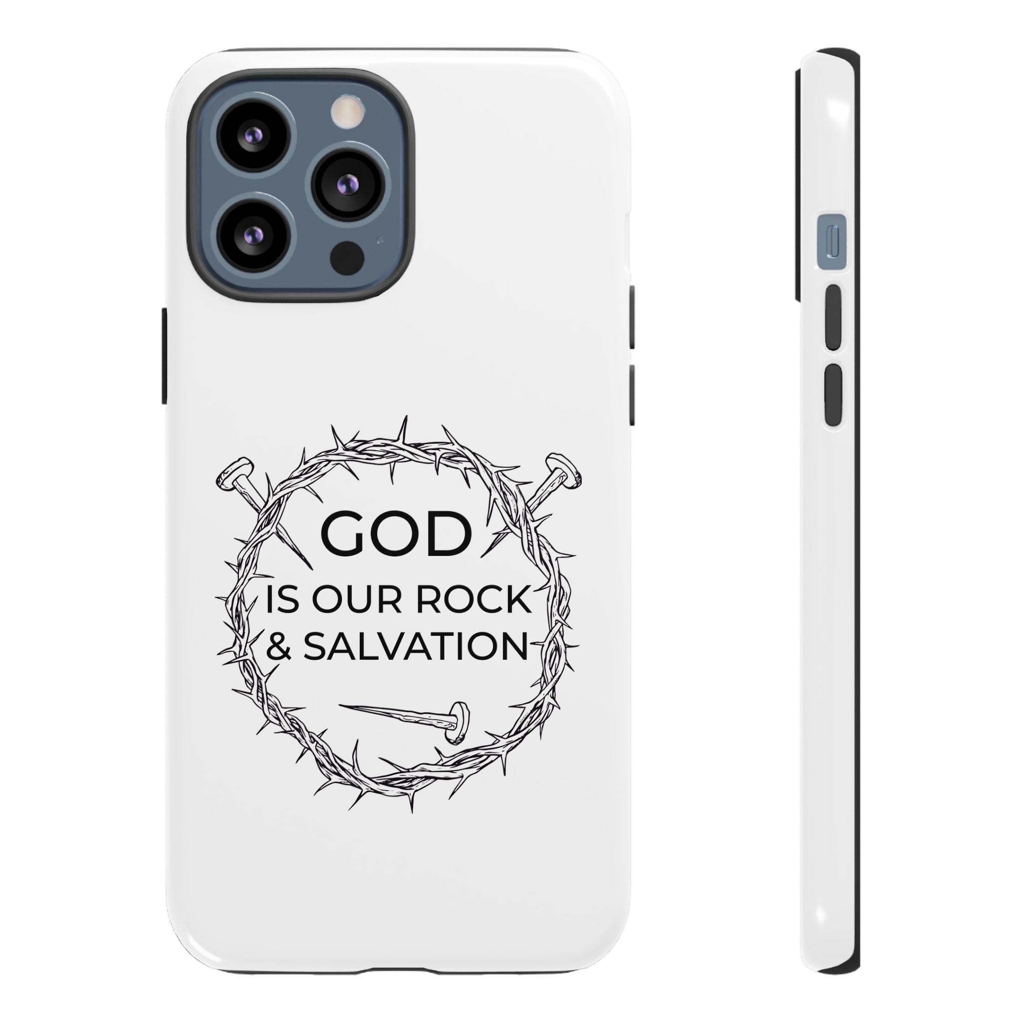 White iPhone case with a black graphic and text saying God is our Rock & Salvation displayed on an iPhone 13 Pro Max