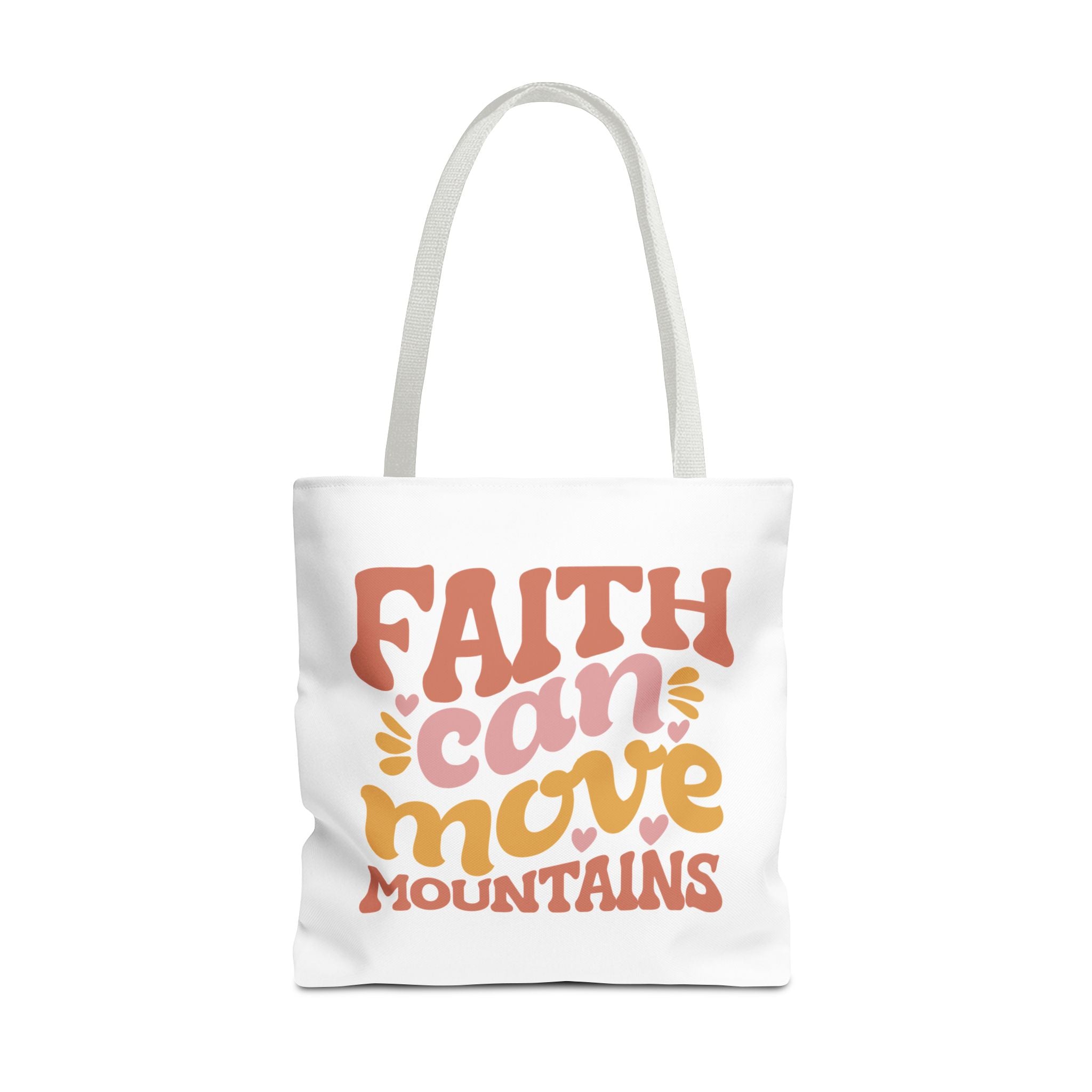 Front view of large White tote bag with white handles and colorful graphic that says Faith Can Move Mountains