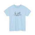 Front view of Light Blue t-shirt with black text Be Still And Know That I Am God Psalm 46:10 centered on chest