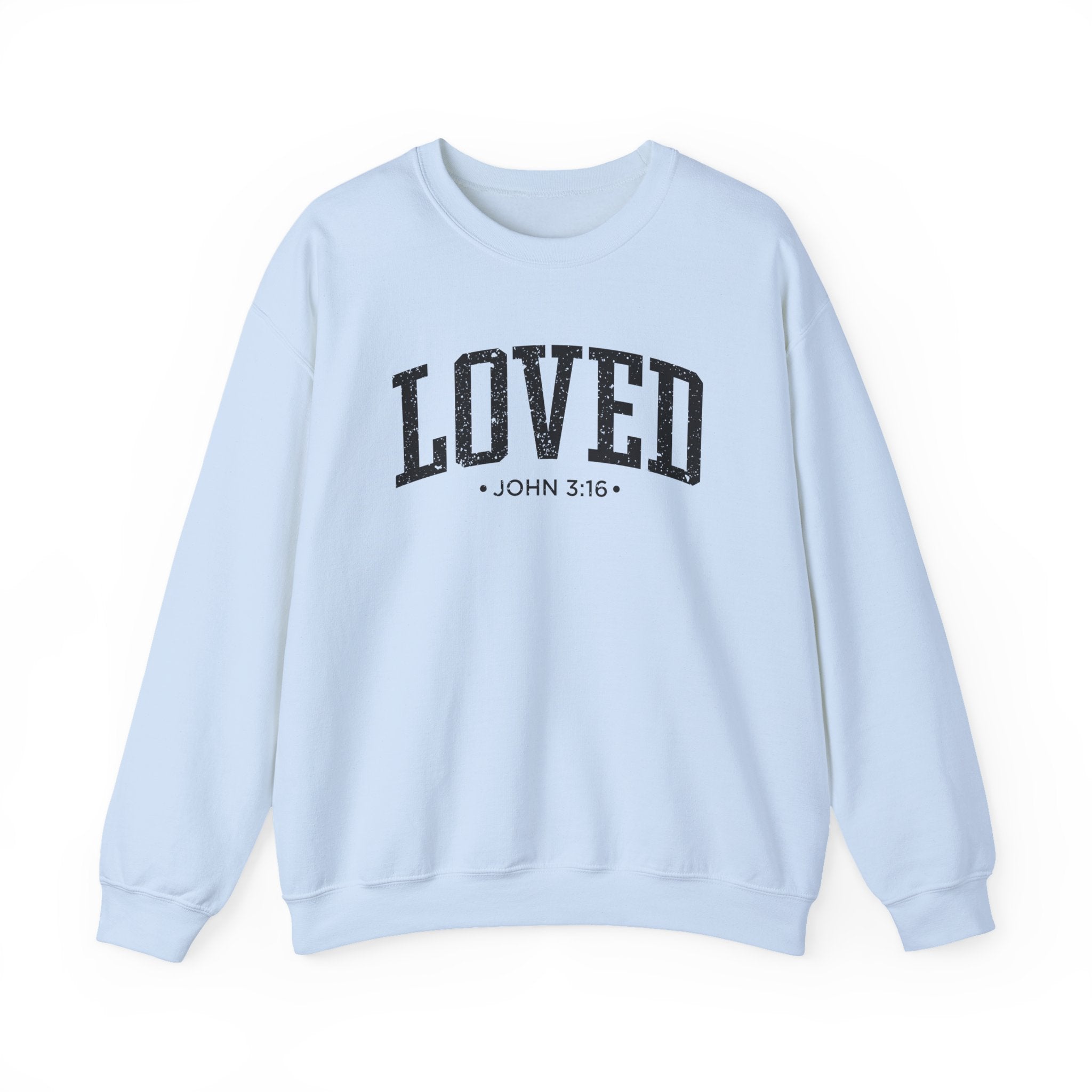 Front view of Light Blue crewneck sweatshirt with black large LOVED text and John 3:16 below it across chest