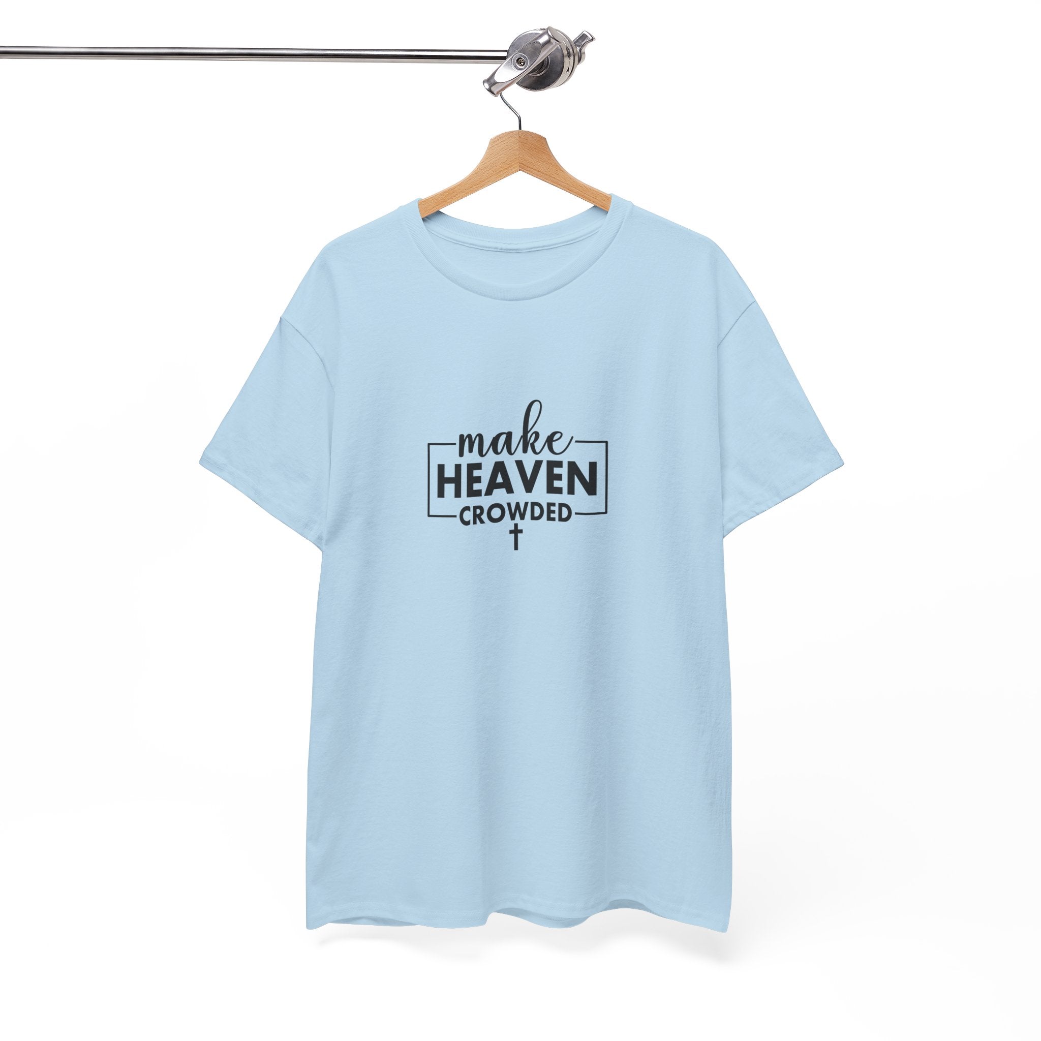 Front view of Light Blue t-shirt with black text Make Heaven Crowded centered on chest. Displayed on a hanger.