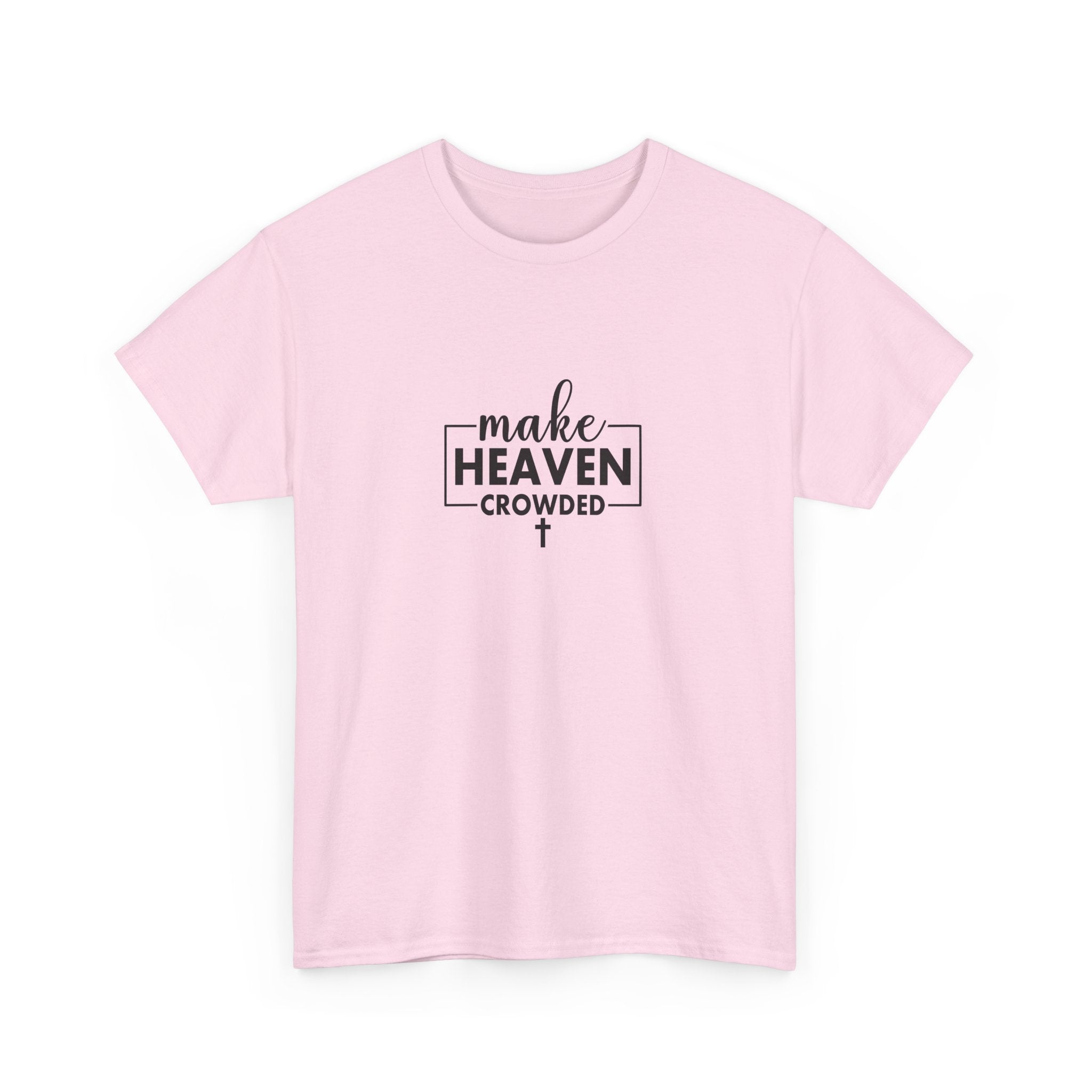 Front view of Light Pink t-shirt with black text Make Heaven Crowded centered on chest