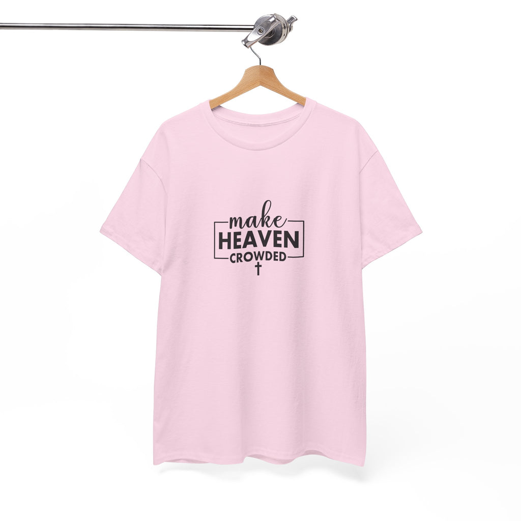 Front view of Light Pink t-shirt with black text Make Heaven Crowded centered on chest. Displayed on a hanger.