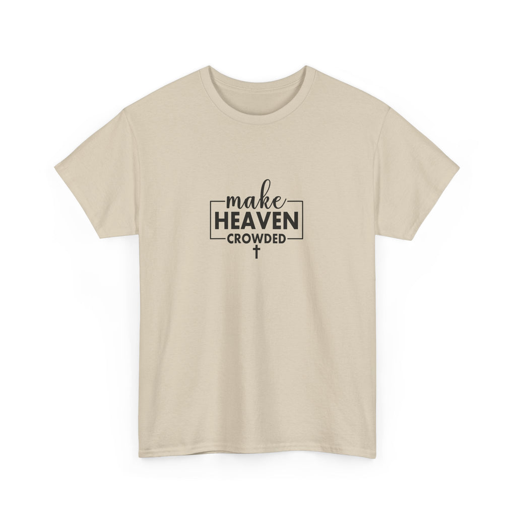 Front view of Sand t-shirt with black text Make Heaven Crowded centered on chest