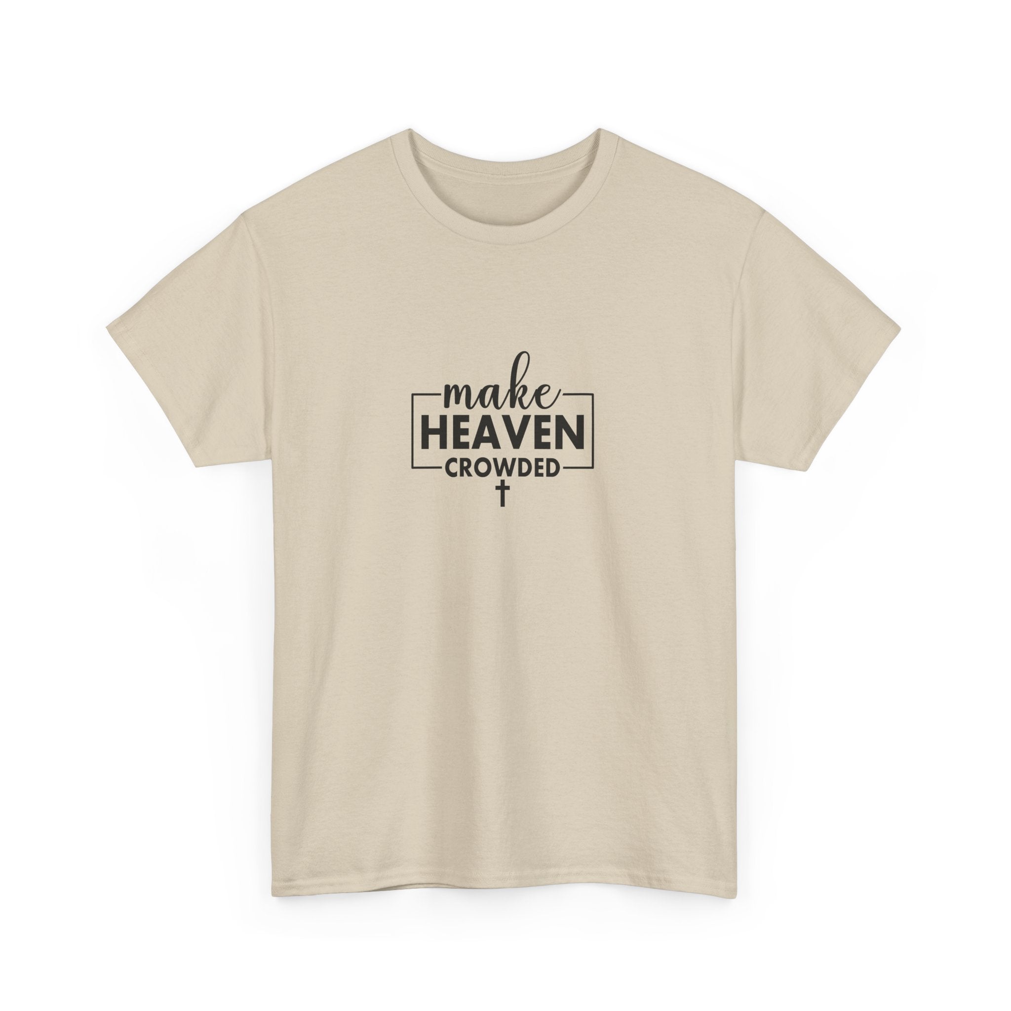 Front view of Sand t-shirt with black text Make Heaven Crowded centered on chest