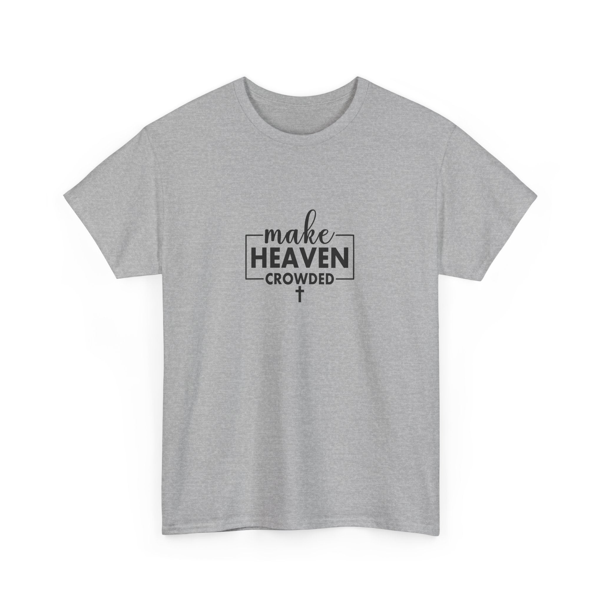 Front view of Sport Grey t-shirt with black text Make Heaven Crowded centered on chest