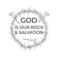 Sticker with black graphic and text saying God Is Our Rock & Salvation
