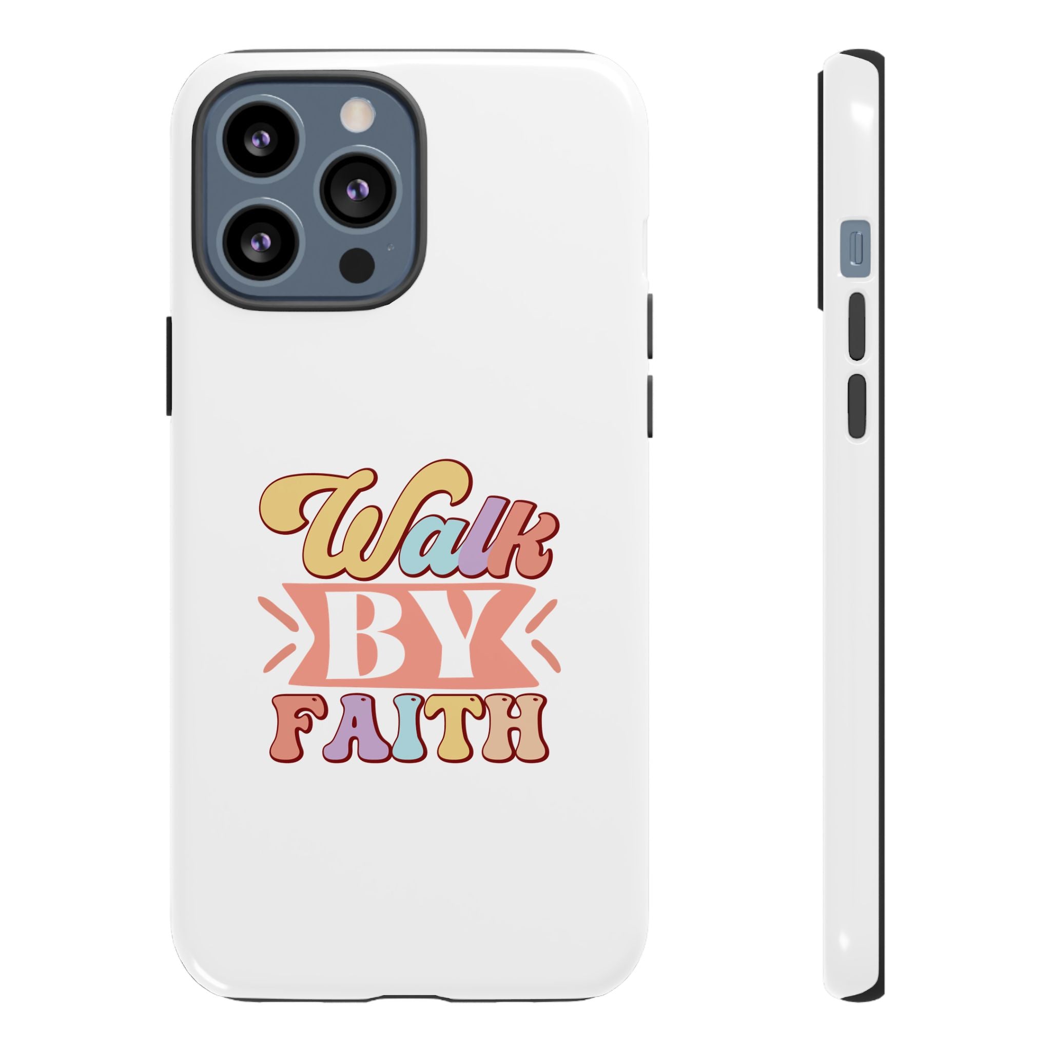 White iPhone case with colorful graphic saying Walk By Faith displayed on an iPhone 13 Pro Max