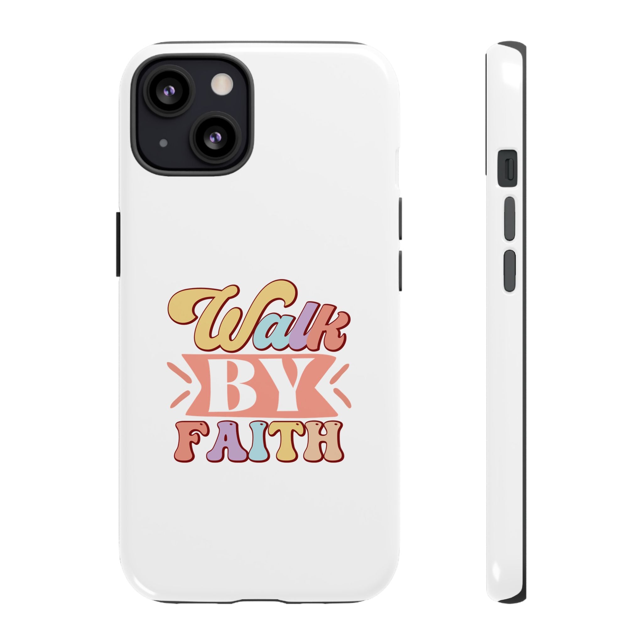 White iPhone case with colorful graphic saying Walk By Faith displayed on an iPhone 13