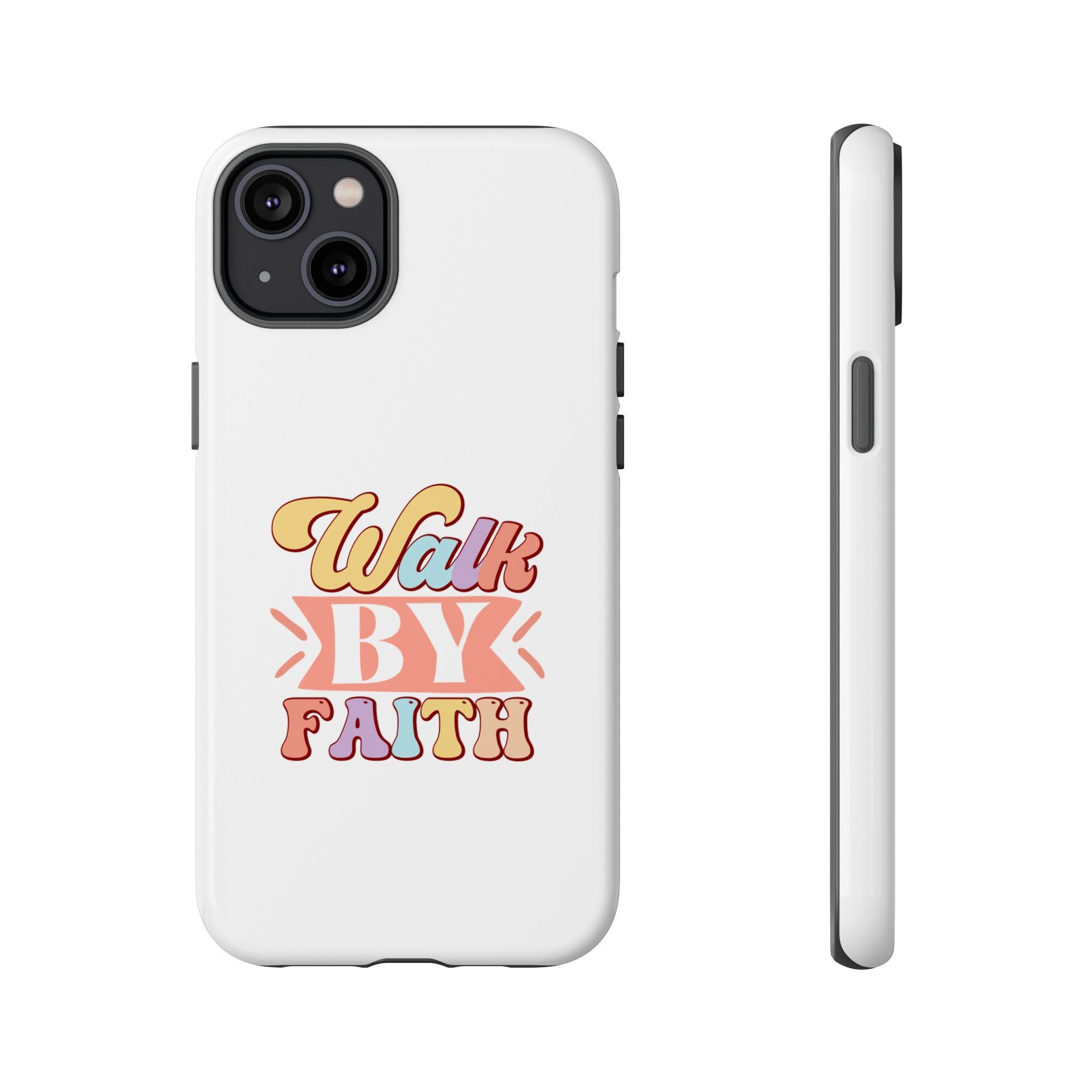 White iPhone case with colorful graphic saying Walk By Faith displayed on an iPhone 14 Plus