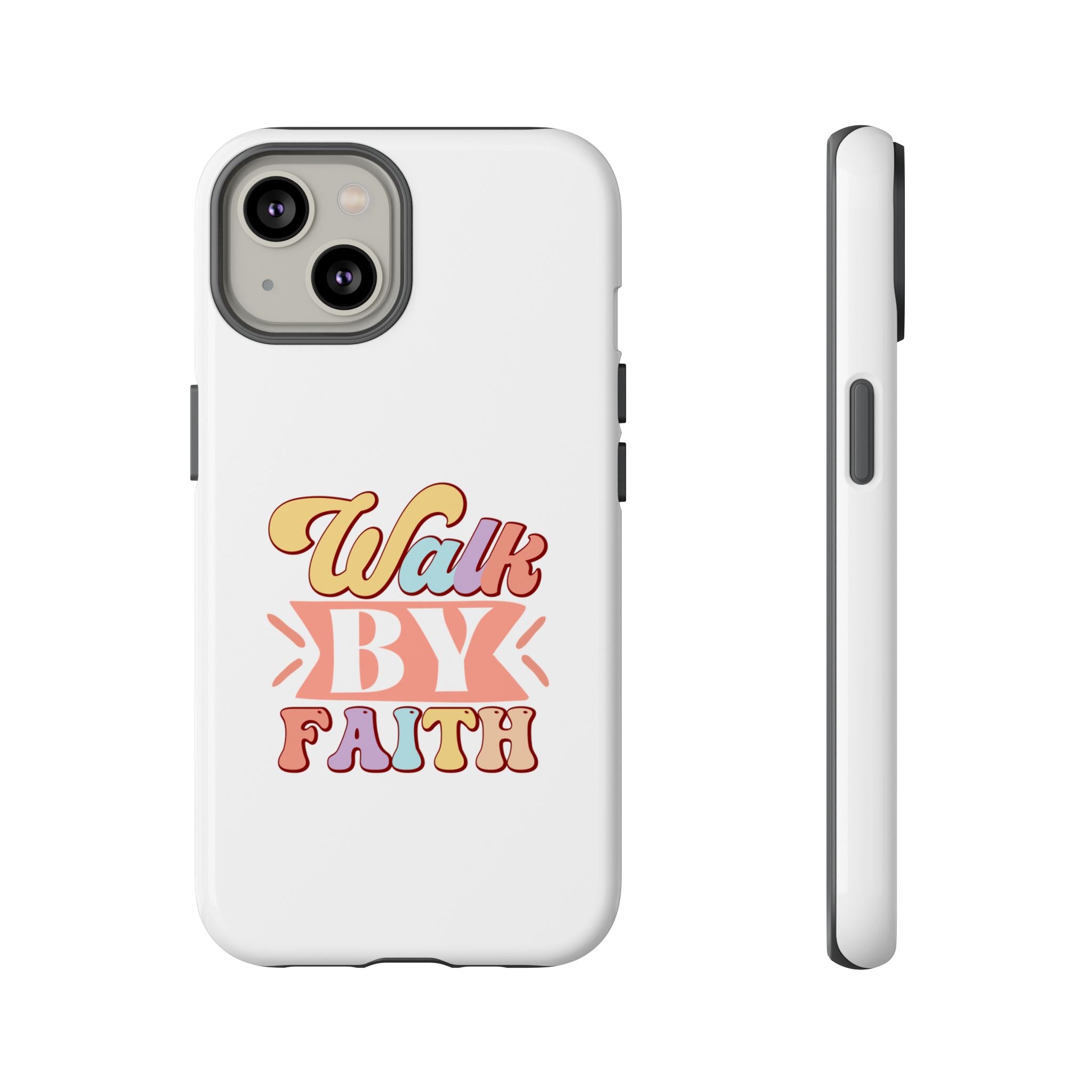White iPhone case with colorful graphic saying Walk By Faith displayed on an iPhone 14
