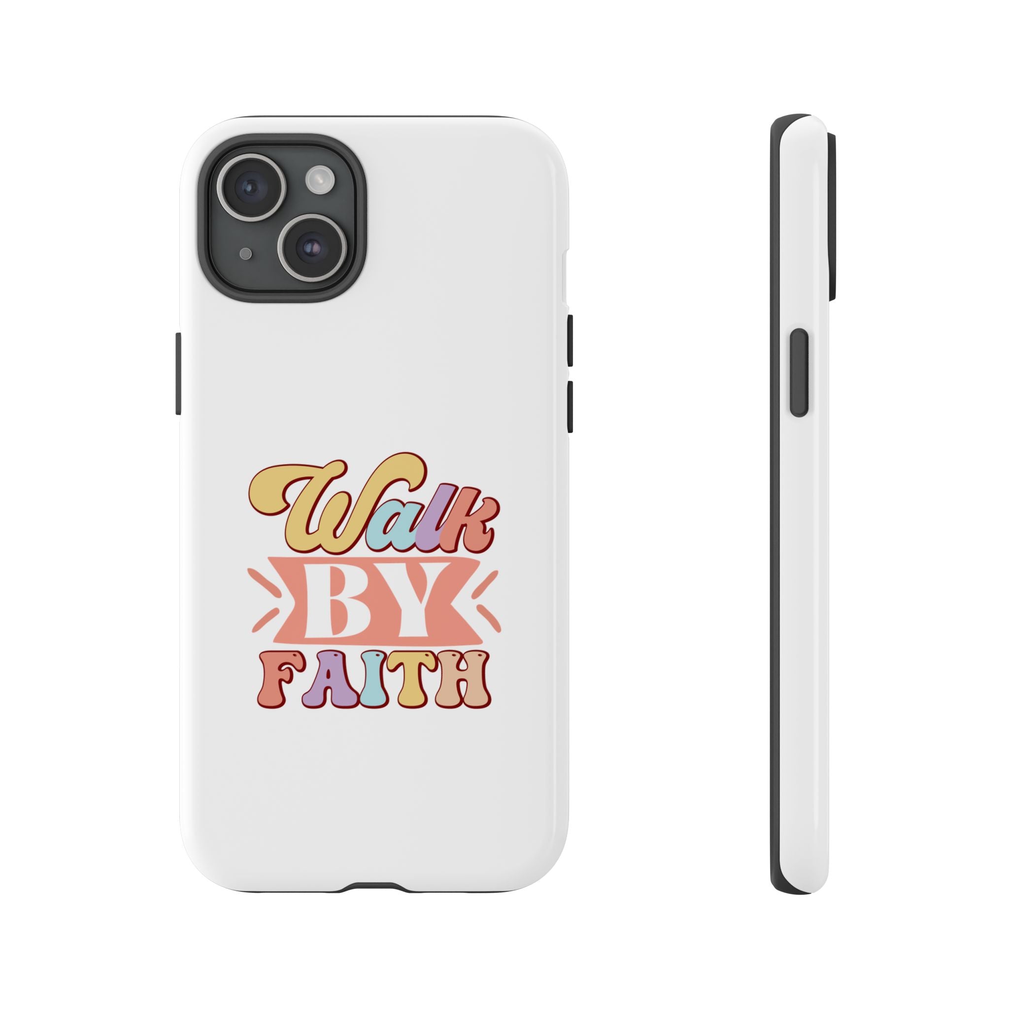 White iPhone case with colorful graphic saying Walk By Faith displayed on an iPhone 15 Plus