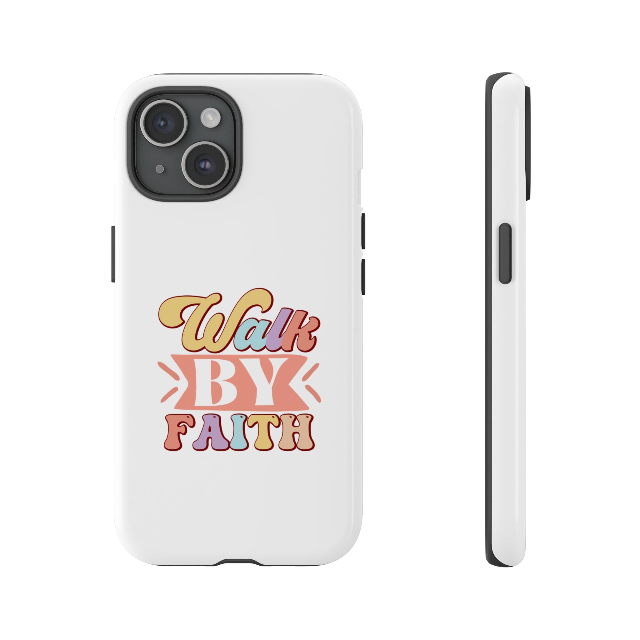 White iPhone case with colorful graphic saying Walk By Faith displayed on an iPhone 15