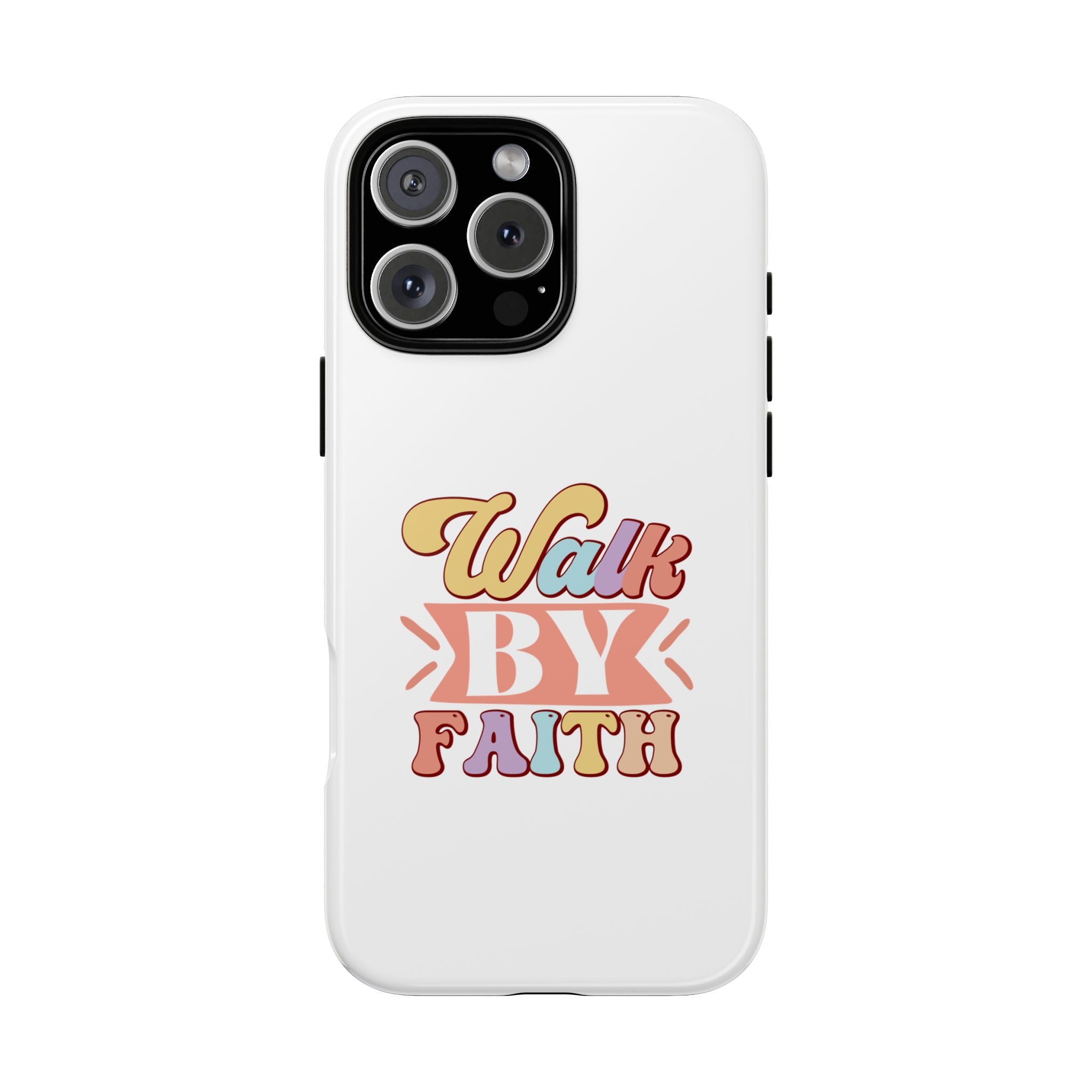 White iPhone case with colorful graphic saying Walk By Faith displayed on an iPhone 16 Pro Max