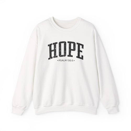 Front view of White crewneck sweatshirt with black large HOPE text and Psalm 130:5 below it across chest
